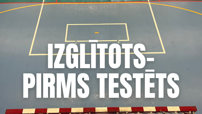 Izglītots pirms testēts