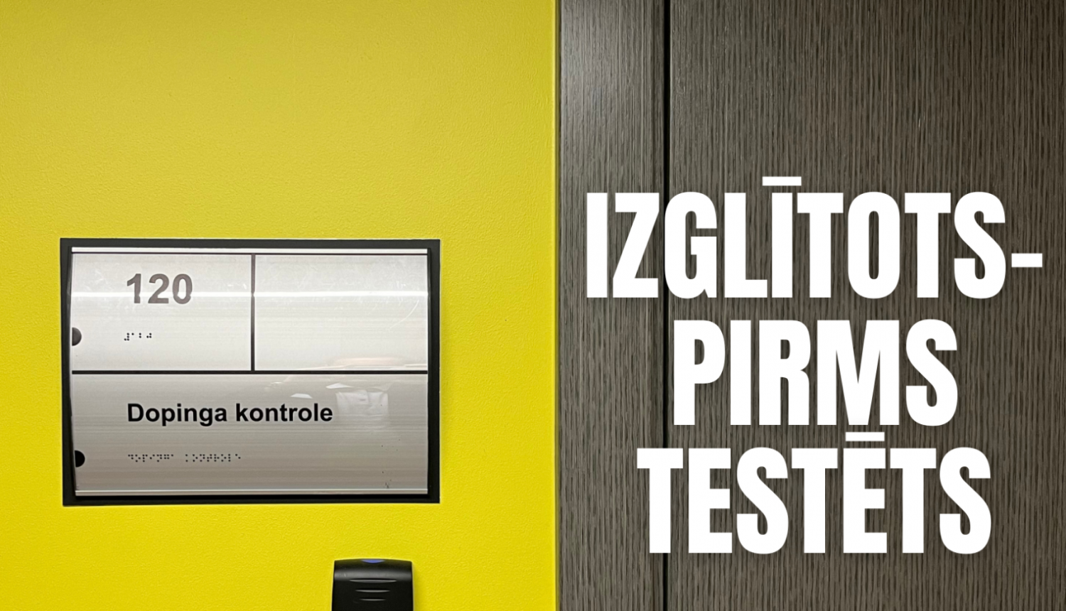 Izglītots pirms testēts